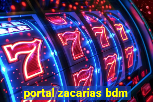 portal zacarias bdm